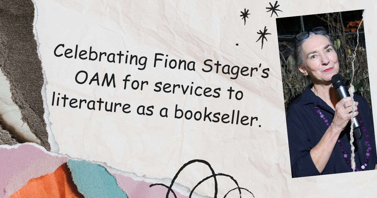 Celebrating Fiona Stager’s OAM for services to literature.